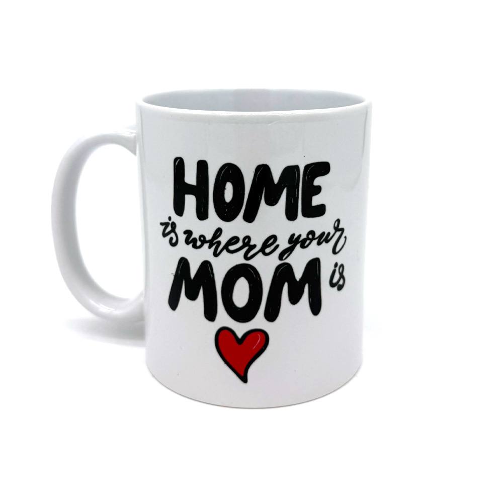 Κούπα για τη μαμά "Home is where your mom is"